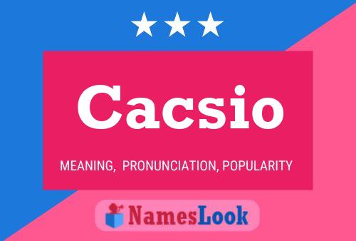 Cacsio Name Poster