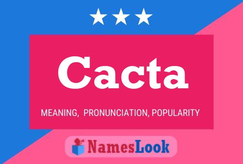 Cacta Name Poster