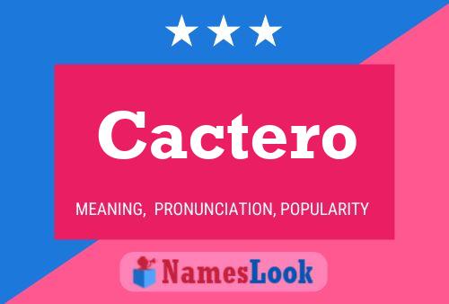 Cactero Name Poster