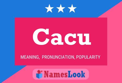 Cacu Name Poster