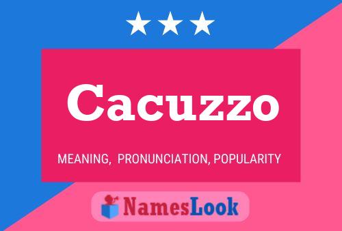 Cacuzzo Name Poster