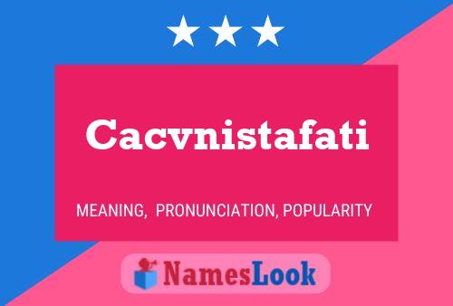 Cacvnistafati Name Poster