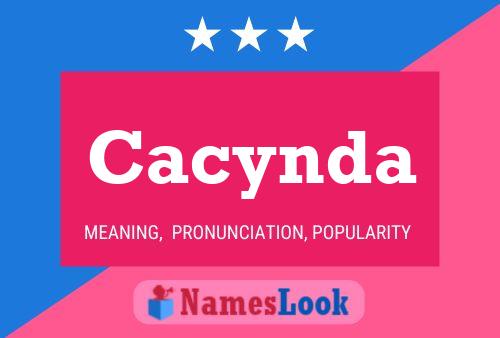 Cacynda Name Poster