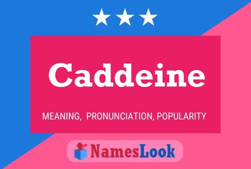 Caddeine Name Poster