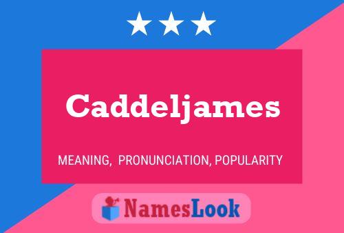 Caddeljames Name Poster