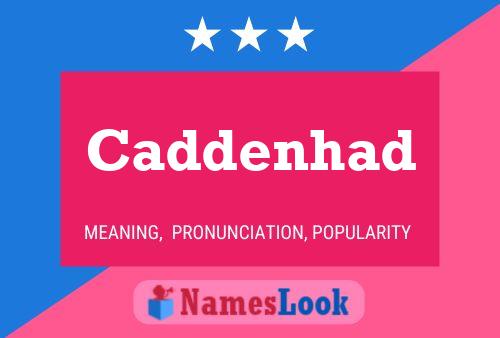 Caddenhad Name Poster