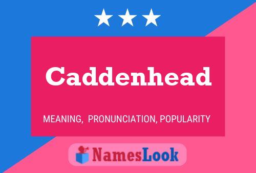 Caddenhead Name Poster