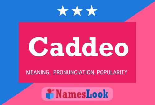 Caddeo Name Poster