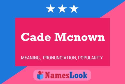 Cade Mcnown Name Poster