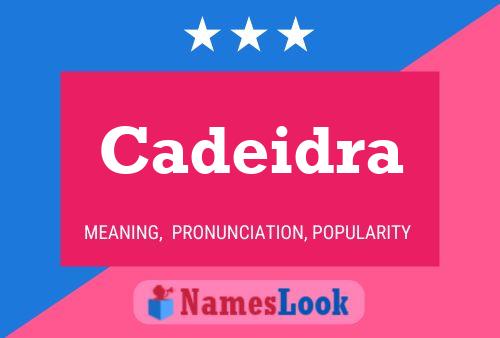 Cadeidra Name Poster