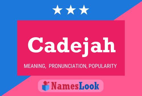 Cadejah Name Poster