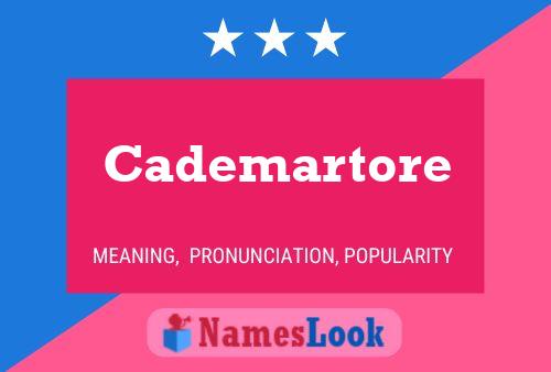 Cademartore Name Poster