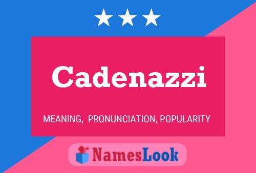 Cadenazzi Name Poster