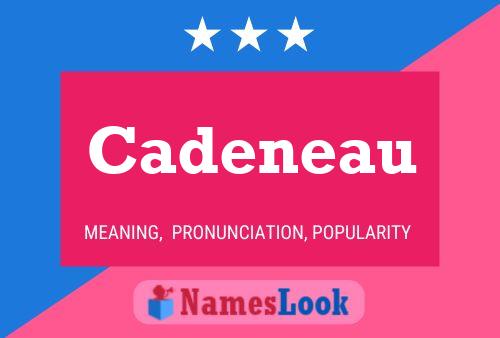 Cadeneau Name Poster