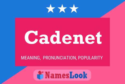 Cadenet Name Poster