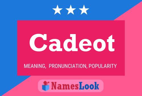 Cadeot Name Poster