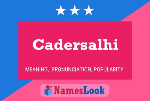 Cadersalhi Name Poster