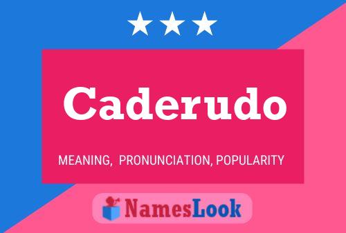 Caderudo Name Poster