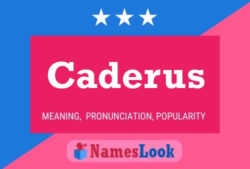 Caderus Name Poster