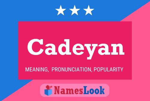 Cadeyan Name Poster