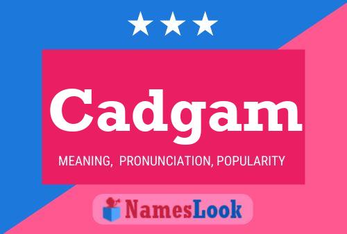 Cadgam Name Poster