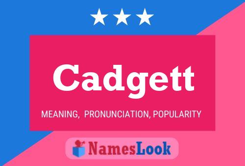 Cadgett Name Poster