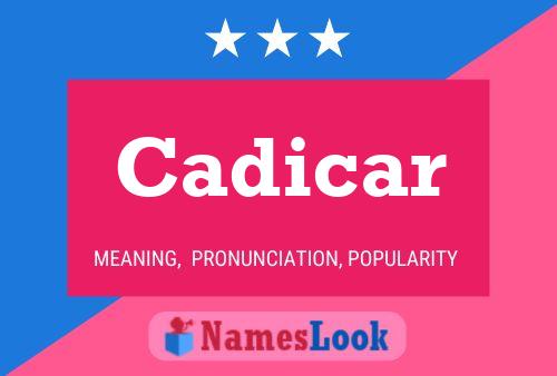 Cadicar Name Poster