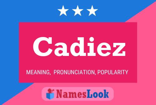 Cadiez Name Poster