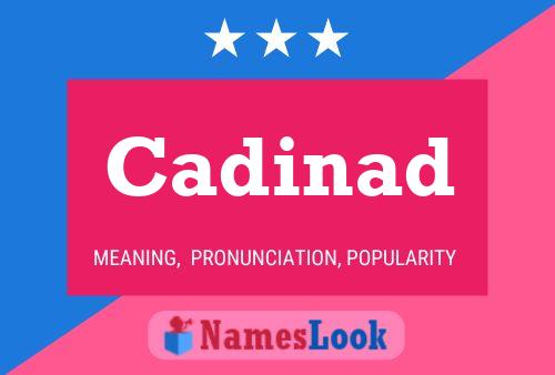 Cadinad Name Poster