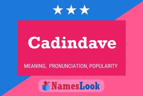 Cadindave Name Poster