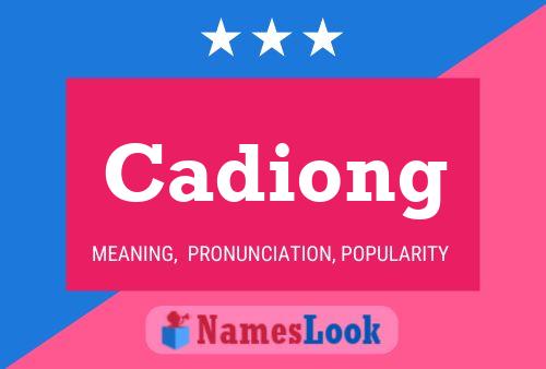 Cadiong Name Poster