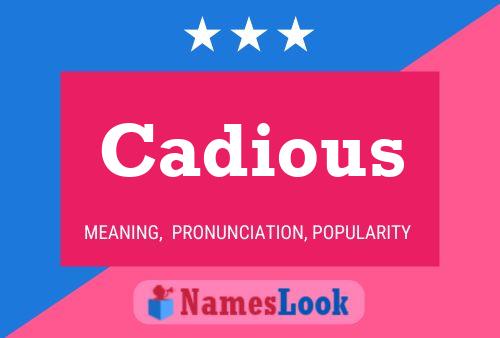 Cadious Name Poster