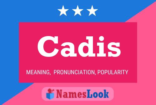 Cadis Name Poster