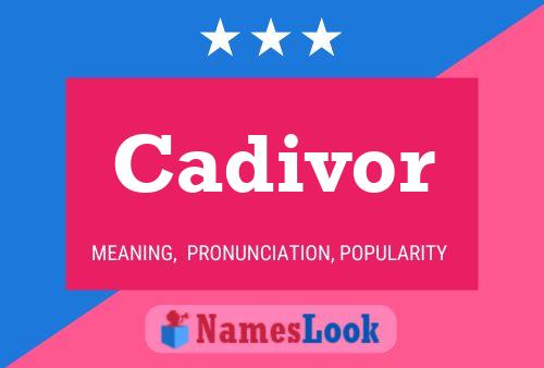 Cadivor Name Poster