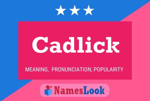 Cadlick Name Poster