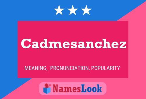 Cadmesanchez Name Poster