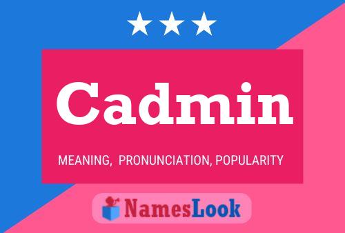 Cadmin Name Poster