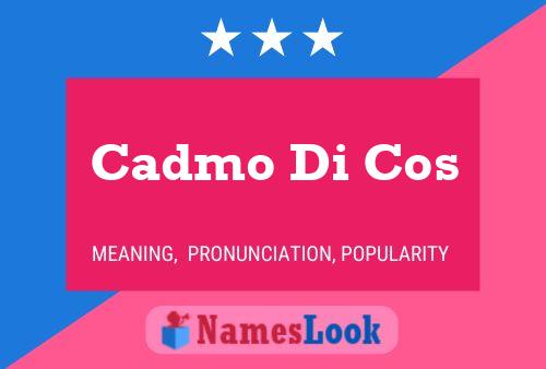 Cadmo Di Cos Name Poster