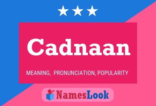 Cadnaan Name Poster