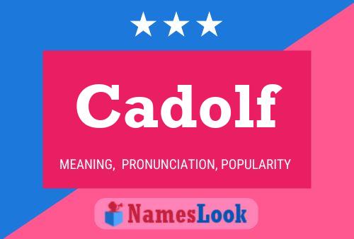 Cadolf Name Poster