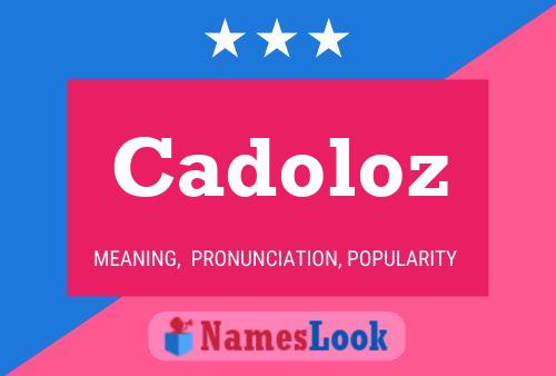 Cadoloz Name Poster