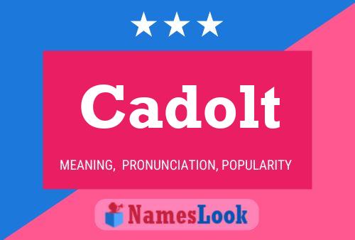 Cadolt Name Poster