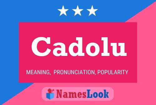 Cadolu Name Poster