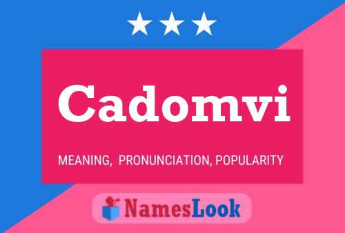 Cadomvi Name Poster