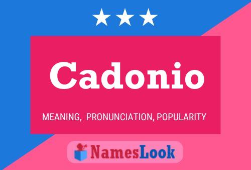 Cadonio Name Poster