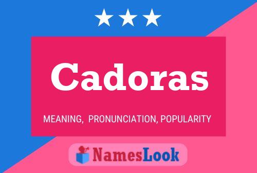 Cadoras Name Poster