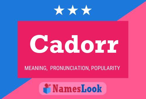 Cadorr Name Poster