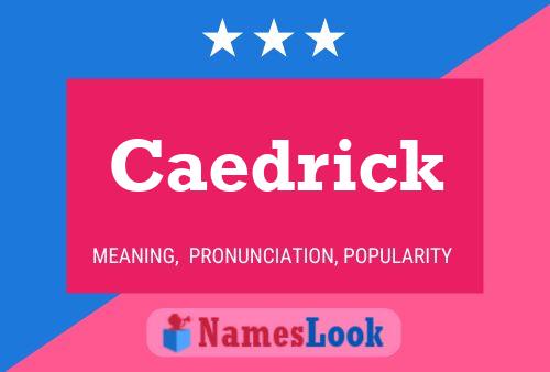 Caedrick Name Poster