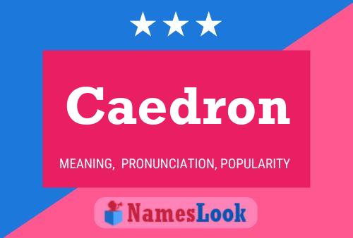 Caedron Name Poster