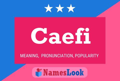 Caefi Name Poster